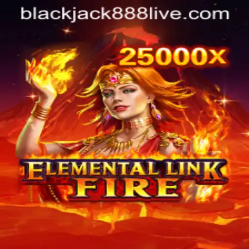 ElementalLinkFire: Unlock the Exciting World of Fire and Strategy with Blackjack888
