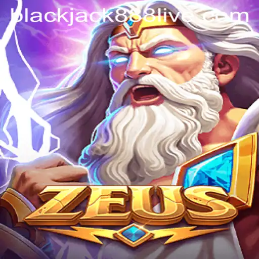 Exploring the Exciting World of Zeus and Blackjack888